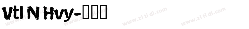 Vtl N Hvy字体转换
